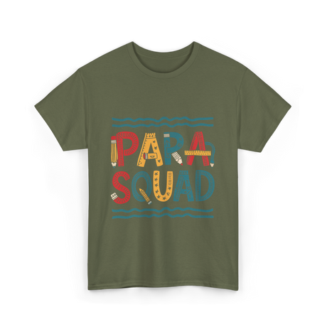 PARA Squad PARA Teacher T-Shirt - Military Green