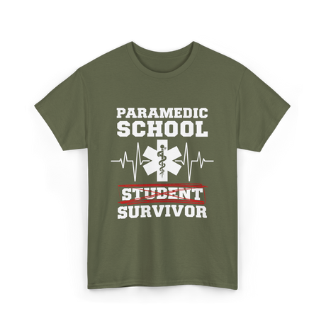 Paramedic School Survivor EMS Student T-Shirt - Military Green