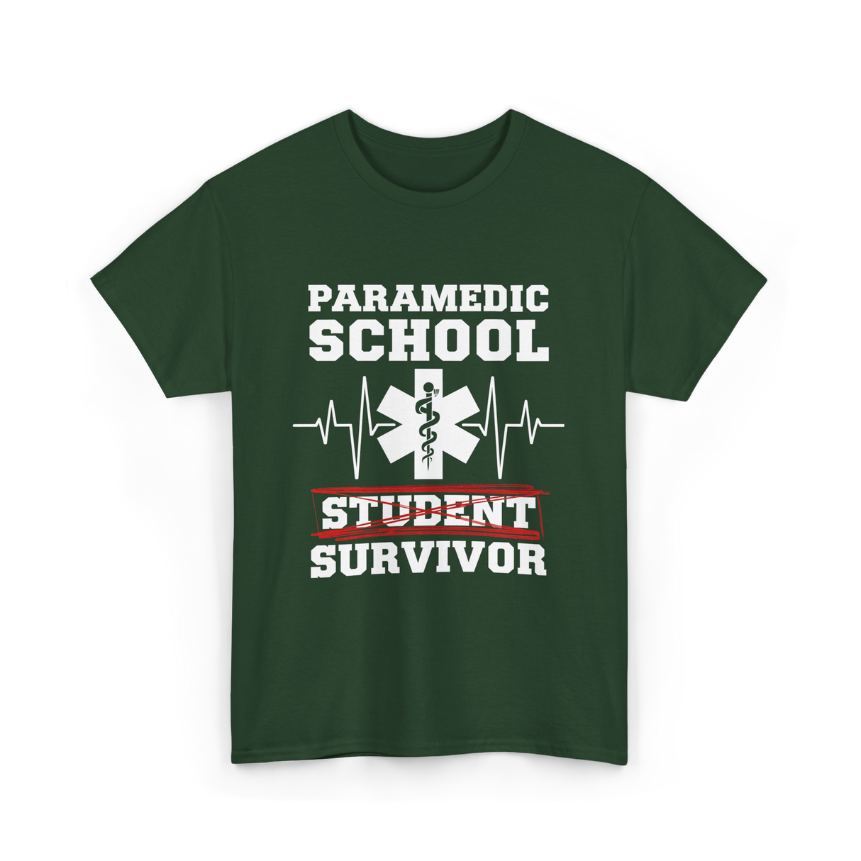 Paramedic School Survivor EMS Student T-Shirt - Forest Green