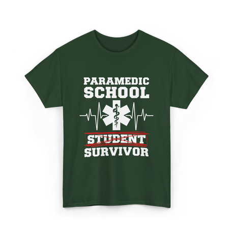 Paramedic School Survivor EMS Student T-Shirt - Forest Green