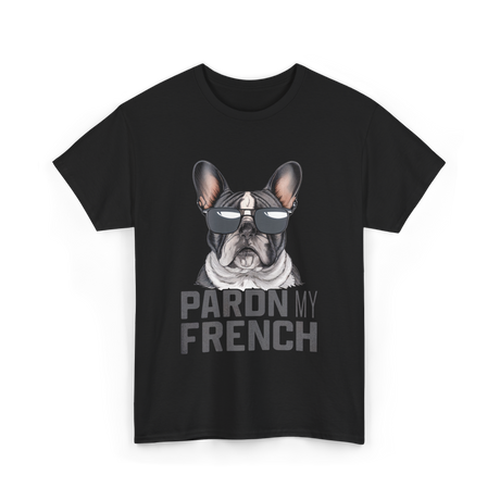 Pardon My French Bulldog Frenchie T-Shirt - Black