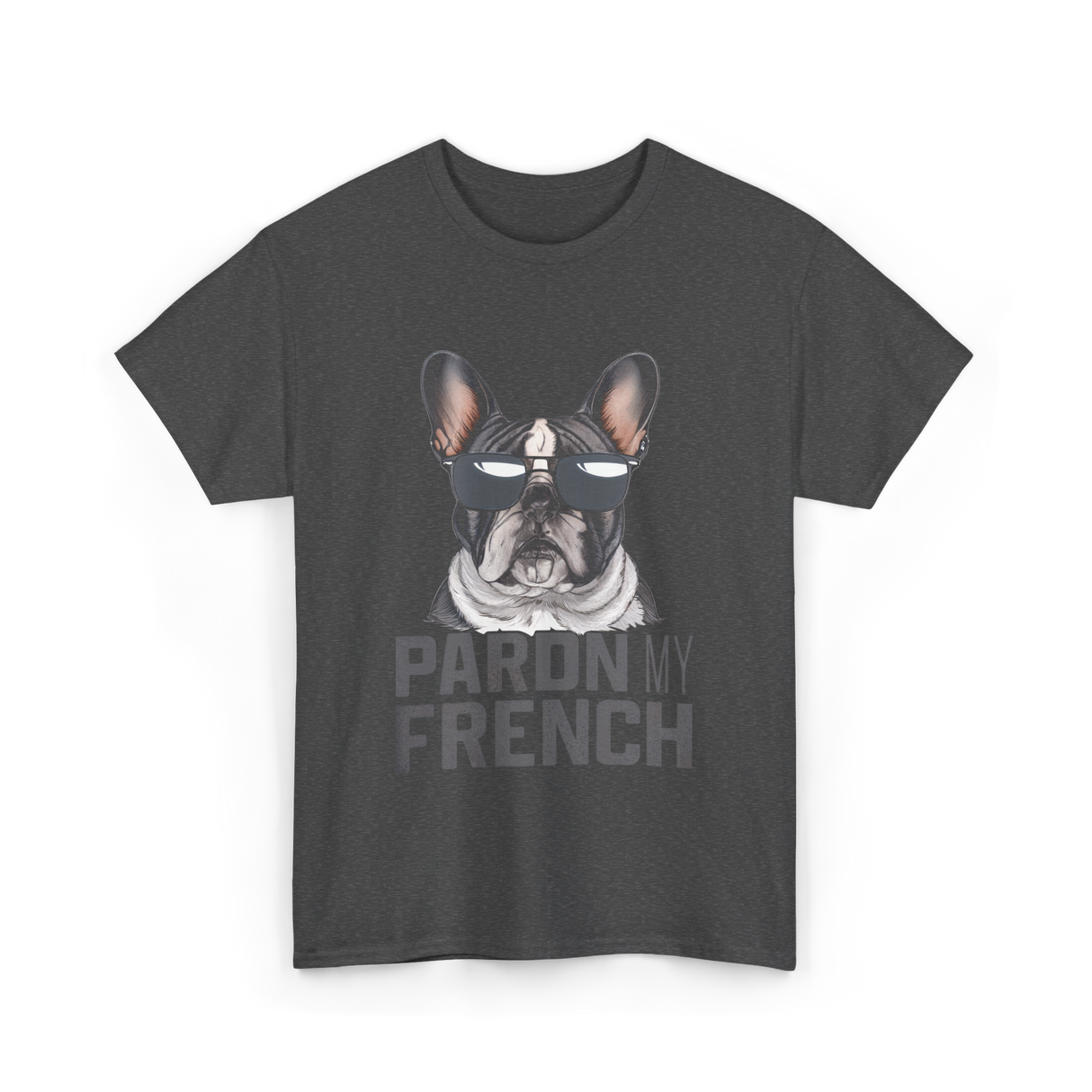 Pardon My French Bulldog Frenchie T-Shirt - Dark Heather