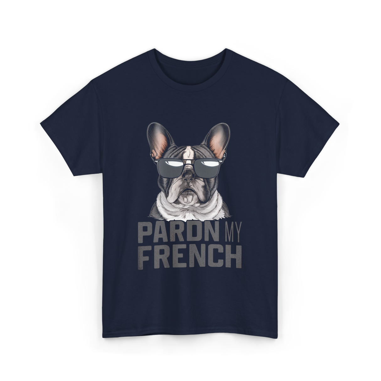 Pardon My French Bulldog Frenchie T-Shirt - Navy