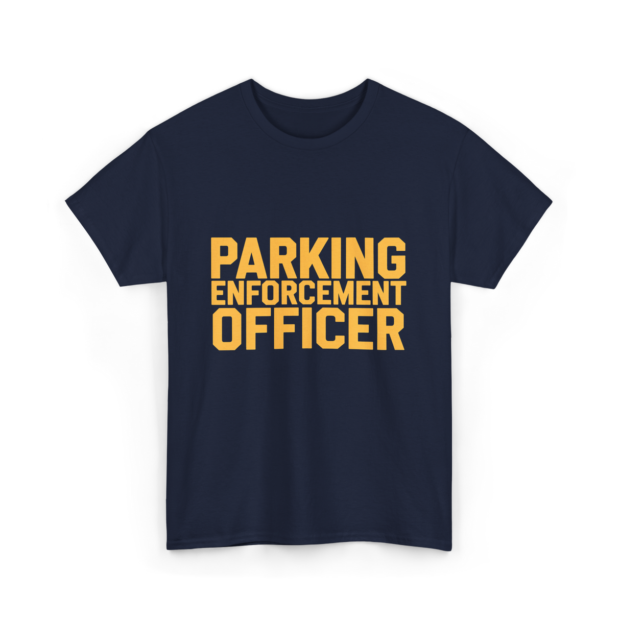 Parking Enforcement Officer Enforcement T-Shirt - Navy