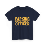 Parking Enforcement Officer Enforcement T-Shirt - Navy