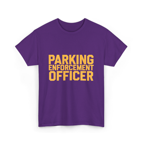 Parking Enforcement Officer Enforcement T-Shirt - Purple