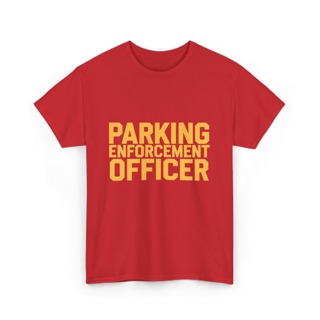 Parking Enforcement Officer Enforcement T-Shirt - Red