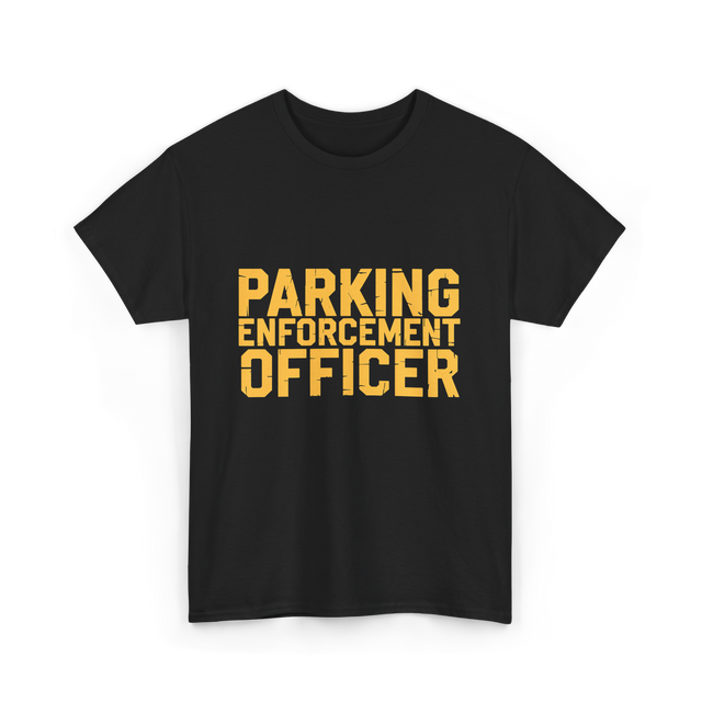 Parking Enforcement Officer Parking T-Shirt - Black