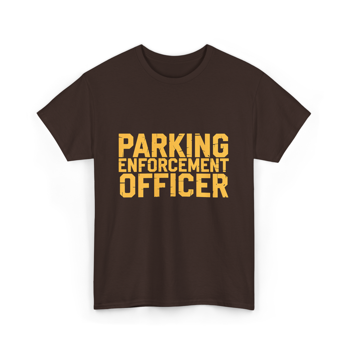 Parking Enforcement Officer Parking T-Shirt - Dark Chocolate