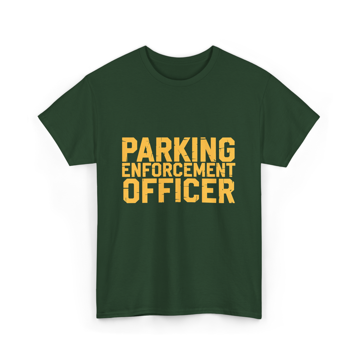 Parking Enforcement Officer Parking T-Shirt - Forest Green