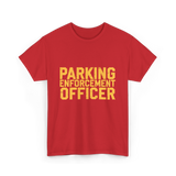 Parking Enforcement Officer Parking T-Shirt - Red