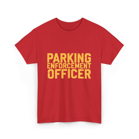 Parking Enforcement Officer Parking T-Shirt - Red