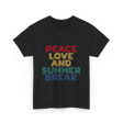 Peace Love and Summer Break Vacation T-Shirt - Black