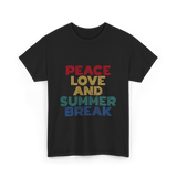 Peace Love and Summer Break Vacation T-Shirt - Black