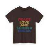 Peace Love and Summer Break Vacation T-Shirt - Dark Chocolate