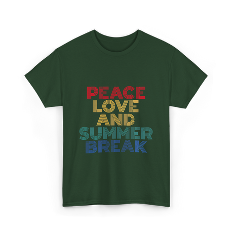 Peace Love and Summer Break Vacation T-Shirt - Forest Green