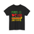 Peace Love Juneteenth Celebration T-Shirt - Black