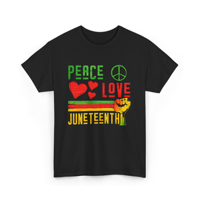 Peace Love Juneteenth Celebration T-Shirt - Black