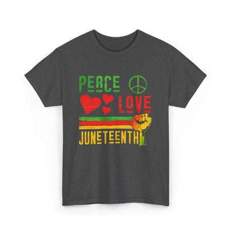 Peace Love Juneteenth Celebration T-Shirt - Dark Heather