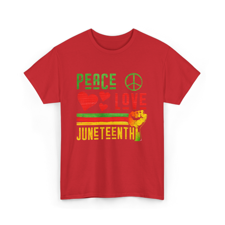 Peace Love Juneteenth Celebration T-Shirt - Red