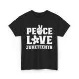 Peace Love Juneteenth T-Shirt - Black