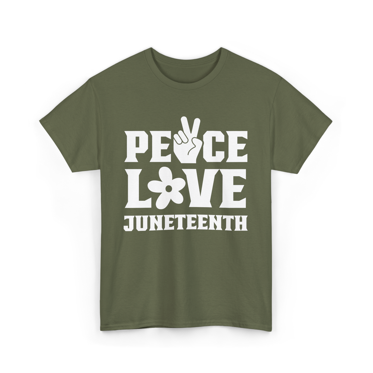 Peace Love Juneteenth T-Shirt - Military Green