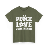 Peace Love Juneteenth T-Shirt - Military Green