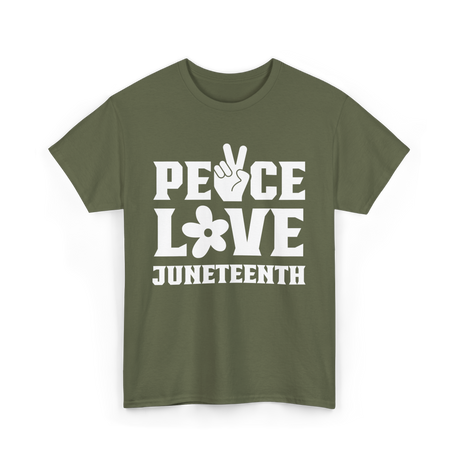 Peace Love Juneteenth T-Shirt - Military Green