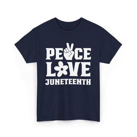 Peace Love Juneteenth T-Shirt - Navy