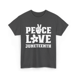 Peace Love Juneteenth T-Shirt - Dark Heather