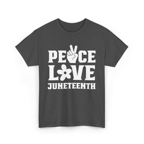 Peace Love Juneteenth T-Shirt - Dark Heather