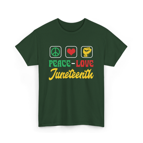 Peace Love Juneteenth T-Shirt - Forest Green