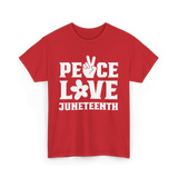 Peace Love Juneteenth T-Shirt - Red