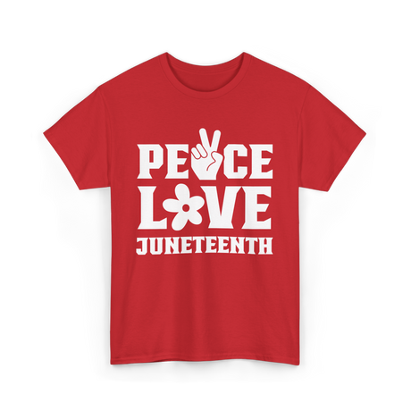 Peace Love Juneteenth T-Shirt - Red