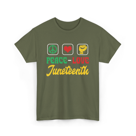 Peace Love Juneteenth T-Shirt - Military Green