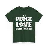 Peace Love Juneteenth T-Shirt - Forest Green