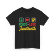 Peace Love Juneteenth T-Shirt - Black
