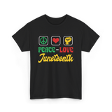 Peace Love Juneteenth T-Shirt - Black