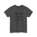 Peace Love Texas Texan State T-Shirt - Dark Heather