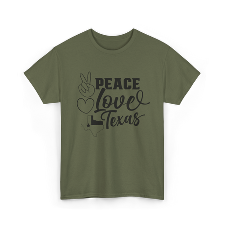 Peace Love Texas Texan State T-Shirt - Military Green