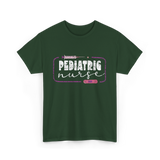 Pediatric Nurse Nurse Nursing T-Shirt - Forest Green