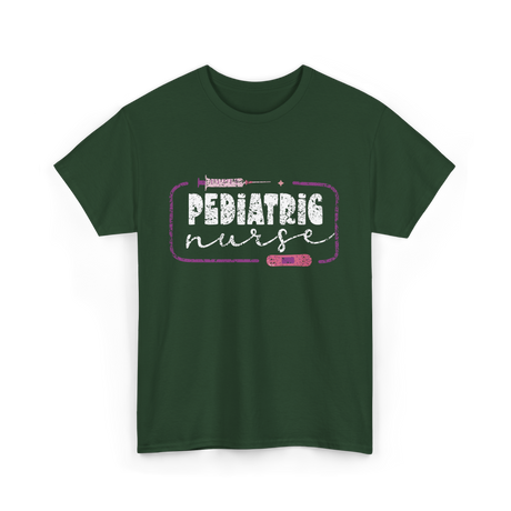 Pediatric Nurse Nurse Nursing T-Shirt - Forest Green