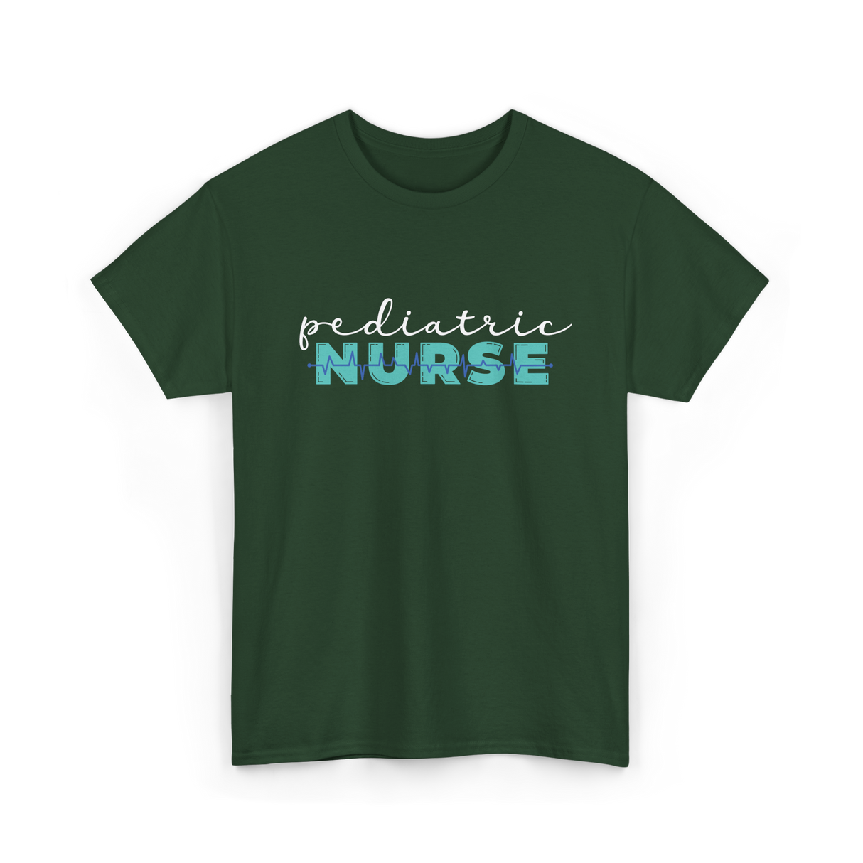 Pediatric Nurse Nursing Care T-Shirt - Forest Green