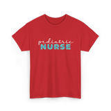 Pediatric Nurse Nursing Care T-Shirt - Red