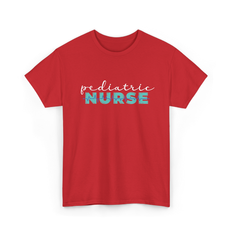 Pediatric Nurse Nursing Care T-Shirt - Red