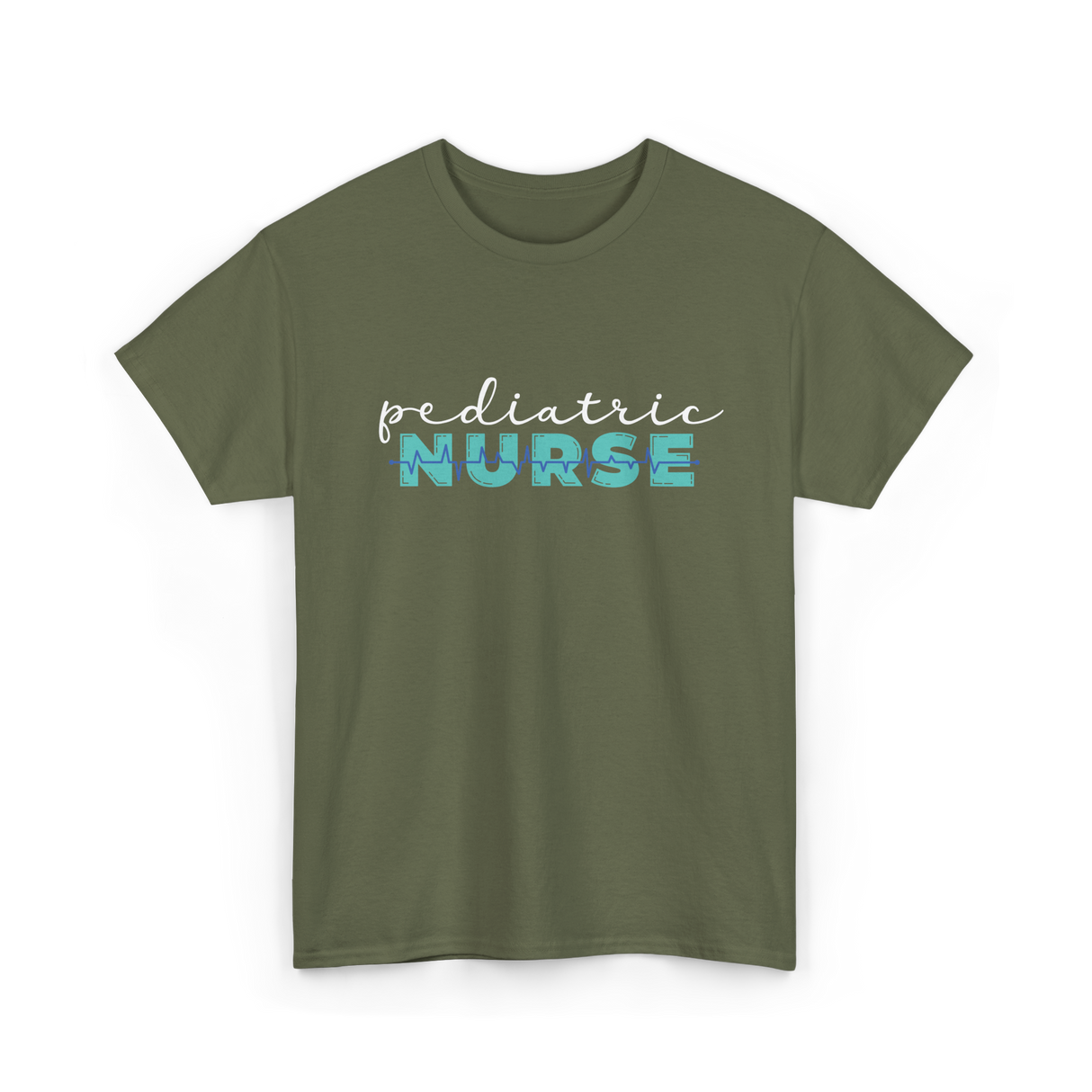 Pediatric Nurse Nursing Care T-Shirt - Military Green