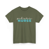 Pediatric Nurse Nursing Care T-Shirt - Military Green