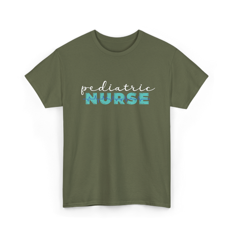 Pediatric Nurse Nursing Care T-Shirt - Military Green