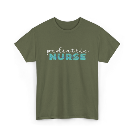 Pediatric Nurse Nursing T-Shirt - Military Green