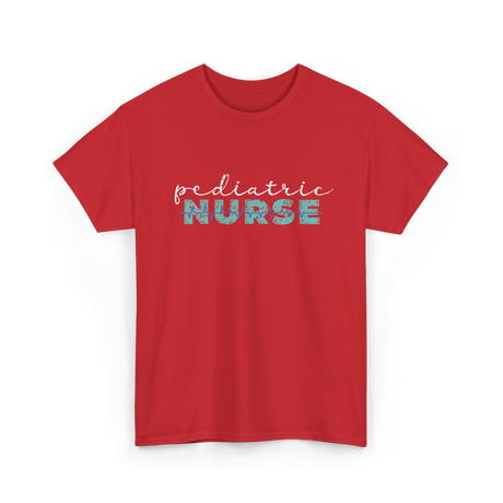 Pediatric Nurse Nursing T-Shirt - Red